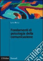 Fondamenti di psicologia della comunicazione libro