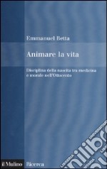 Animare la vita. Disciplina della nascita tra medicina e morale nell'Ottocento