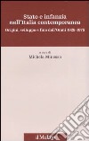 Stato e infanzia nell'Italia contemporanea. Origini, sviluppo e fine dell'Onmi 1925-1975 libro di Minesso M. (cur.)