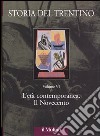 Storia del Trentino. Vol. 6: L'età contemporanea. Il Novecento libro