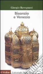 Bisanzio e Venezia libro