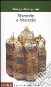 Bisanzio e Venezia libro