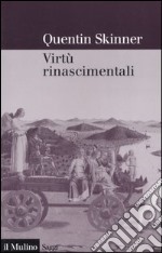 Virtù rinascimentali libro