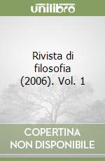 Rivista di filosofia (2006). Vol. 1 libro