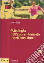 Psicologia dell'apprendimento e dell'istruzione libro