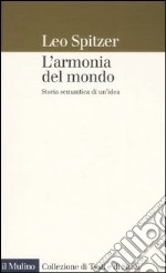 L'armonia del mondo. Storia semantica di un'idea libro