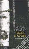 Pulizia di classe. Il massacro di Katyn libro di Zaslavsky Victor