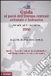 Guida ai paesi dell'Europa centrale orientale e balcanica. Annuario politico-economico 2005 libro di Chiodi L. (cur.) Privitera F. (cur.)