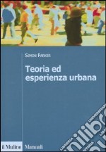 Teoria ed esperienza urbana libro