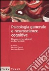 Psicologia generale e neuroscienze cognitive. Manuale per le professioni medico-sanitarie libro