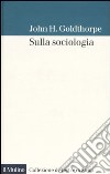 Sulla sociologia libro