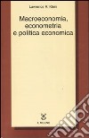 Macroeconomia, econometria e politica economica libro