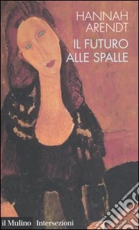 Il futuro alle spalle libro