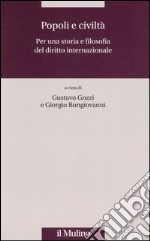 Popoli e civiltà. Per una storia e filosofia del diritto internazionale libro