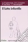 Il lutto infantile libro di Cassibba R. (cur.) Zavattini G. C. (cur.)