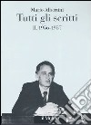 Tutti gli scritti. Vol. 2: 1956-1957 libro di Albertini Mario Mosconi N. (cur.)