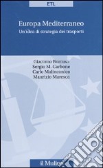 Europa mediterraneo. Un'idea di strategia dei trasporti