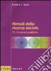 Metodi della ricerca sociale. Vol. 3: I metodi qualitativi libro