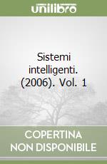 Sistemi intelligenti. (2006). Vol. 1 libro