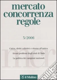Mercato concorrenza regole (2006). Vol. 3 libro