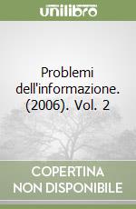 Problemi dell'informazione. (2006). Vol. 2