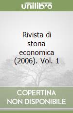 Rivista di storia economica (2006). Vol. 1 libro