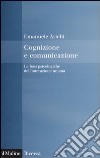 Cognizione e comunicazione. Le basi psicologiche dell'interazione umana libro