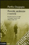 Povertà, ambiente e società libro di Dasgupta Partha