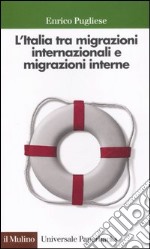 L'Italia tra migrazioni internazionali e migrazioni interne libro