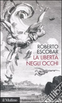 La libertà negli occhi