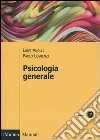 Psicologia generale libro di Anolli Luigi Legrenzi Paolo