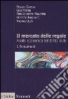 Il mercato delle regole. Analisi economica del diritto civile. Vol. 1: Fondamenti libro