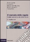 Il mercato delle regole. Analisi economica del diritto civile. Vol. 2: Applicazioni libro