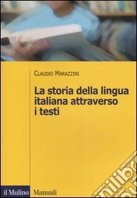 La storia della lingua italiana attraverso i testi libro