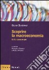 Scoprire la macroeconomia. Vol. 2: Un passo in più libro di Blanchard Olivier J. Giavazzi F. (cur.) Amighini A. (cur.)