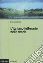 L'italiano letterario nella storia libro