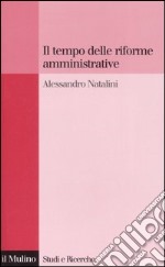 Il tempo delle riforme amministrative libro