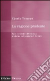 La ragione prudente. Pace e riordino dell'Europa nel pensiero di Leibniz libro