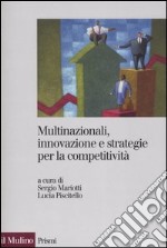 Multinazionali, innovazione e strategie per la competitività libro