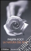 La natura del bene libro di Foot Philippa