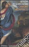 Orrore metafisico libro di Kolakowski Leszek