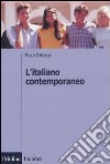 L'italiano contemporaneo libro di D'Achille Paolo