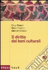Il diritto dei beni culturali libro di Barbati C. (cur.) Cammelli M. (cur.) Sciullo G. (cur.)