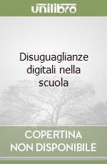 Disuguaglianze digitali nella scuola libro