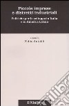 Piccole imprese e distretti industriali. Politiche per lo sviluppo in Italia e in America Latina libro