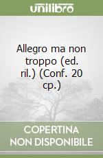Allegro ma non troppo (ed. ril.) (Conf. 20 cp.) libro
