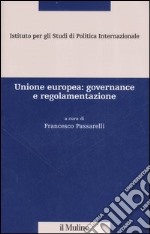 Unione europea: governance e regolamentazione libro