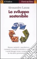 Lo sviluppo sostenibile libro