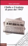 L'Italia e il trattato di pace del 1947 libro
