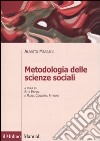 Metodologia delle scienze sociali libro di Marradi Alberto Pavsic R. (cur.) Pitrone M. C. (cur.)